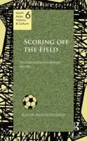 Scoring Off the Field - Bandyopadhyay, Kausik