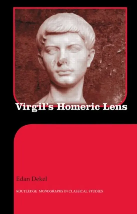 Virgil's Homeric Lens - Dekel, Edan (Williams College, USA)