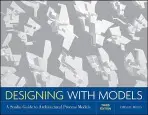 Designing with Models - Mills, Criss B. (Atlanta, GA)