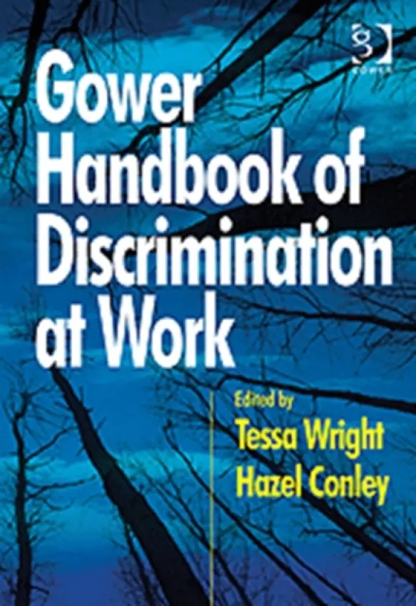 Gower Handbook of Discrimination at Work - Conley, Hazel
