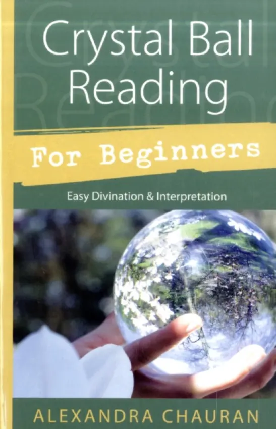 Crystal Ball Reading for Beginners - Chauran, Alexandra