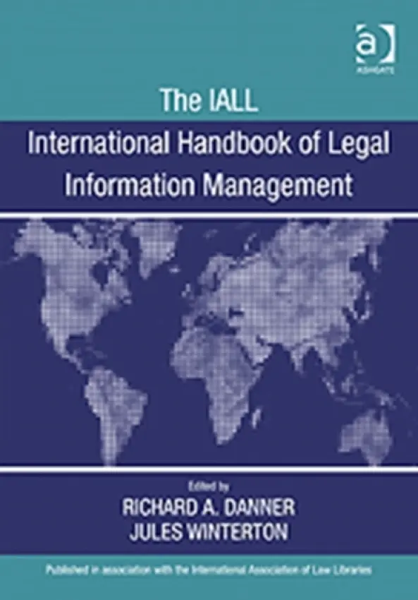 IALL International Handbook of Legal Information Management - Danner, Richard A.