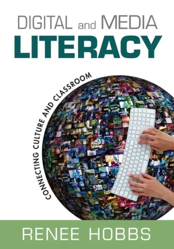 Digital and Media Literacy - Hobbs, Renee