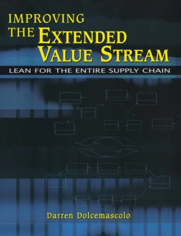 Improving the Extended Value Stream - Dolcemascolo, Darren