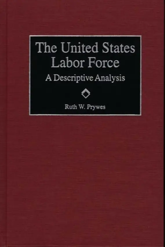 United States Labor Force - Prywes, Ruth