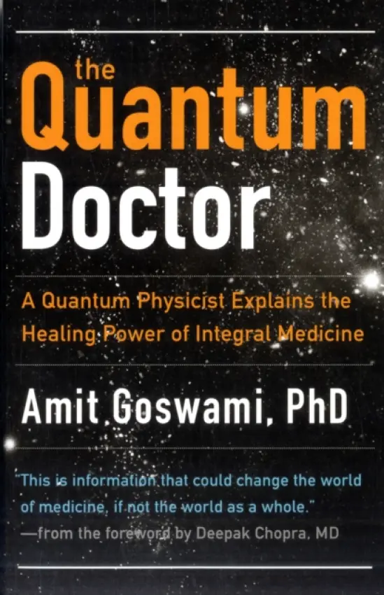 Quantum Doctor - Goswami, Amit, Ph.D.