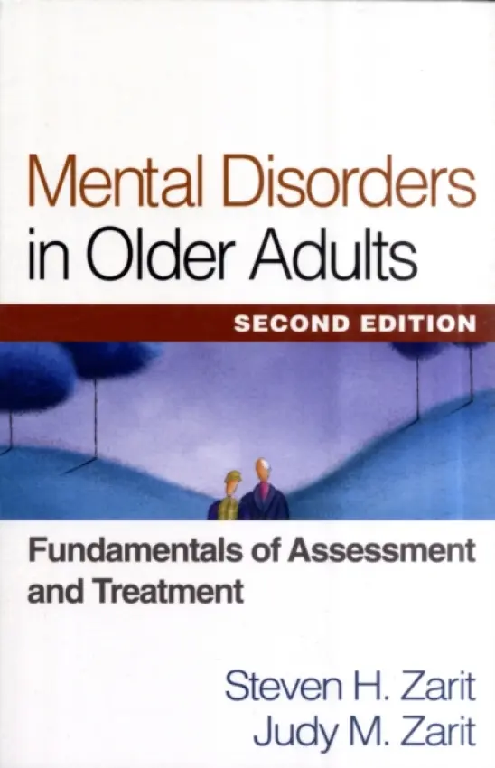 Mental Disorders in Older Adults, Second Edition - Zarit, Steven H. (Pennsylvania State University, United States) a Zarit, Judy M. (State College, United States)