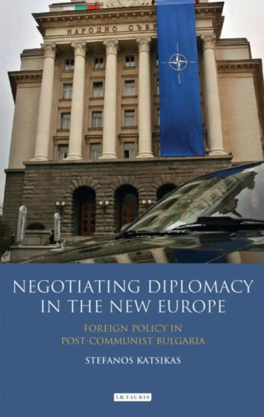 Negotiating Diplomacy in the New Europe - Katsikas, Stefanos
