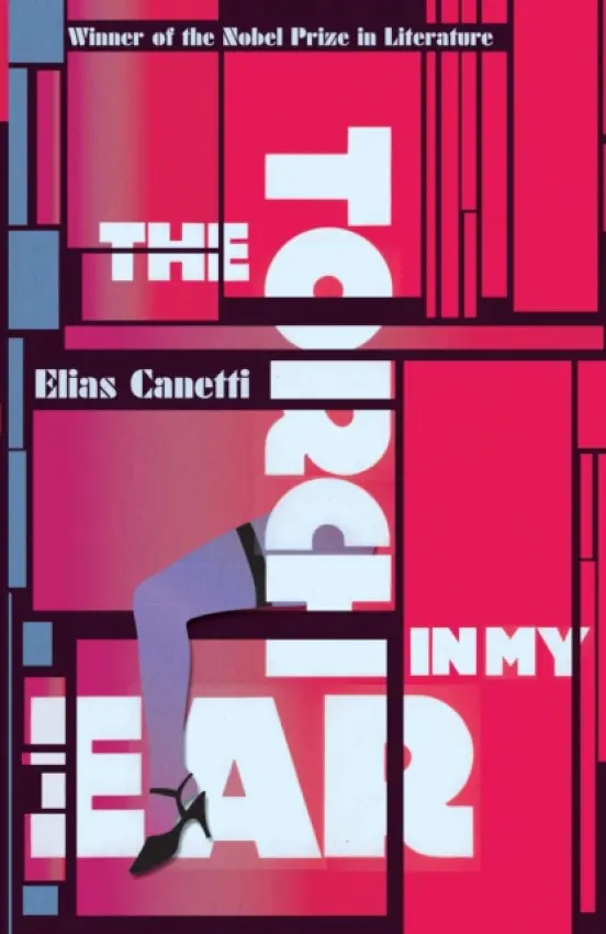 The Torch In My Ear - Elias Canetti