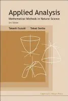 Applied Analysis: Mathematical Methods In Natural Science (2nd Edition) - Suzuki, Takashi (Osaka Univ, Japan) a Senba, Takasi (Kyushu Inst Of Tech, Japan)