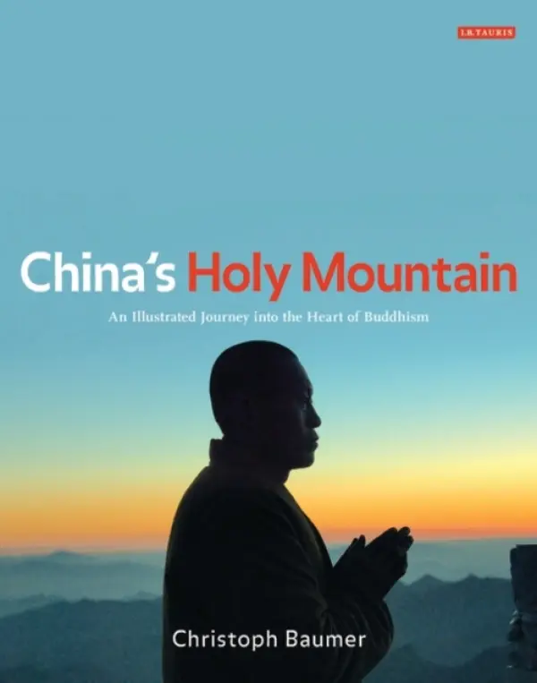 China's Holy Mountain - Baumer, Christoph (Independent Scholar)