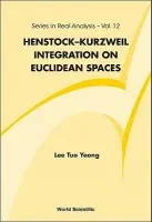 Henstock-kurzweil Integration On Euclidean Spaces - Lee, Tuo Yeong (Nie, Ntu, S'pore)