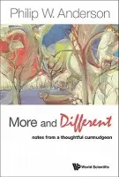 More And Different: Notes From A Thoughtful Curmudgeon - Anderson, Philip W (Princeton Univ, Usa)