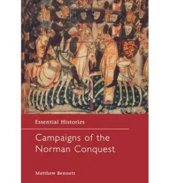Campaigns of the Norman Conquest - Bennett, Matthew