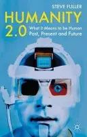 Humanity 2.0 - Fuller, S.