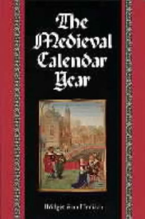Medieval Calendar Year - Henisch, Bridget Ann