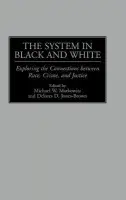 System in Black and White - Jones-Brown, Delores D. a Markowitz, Michael W.