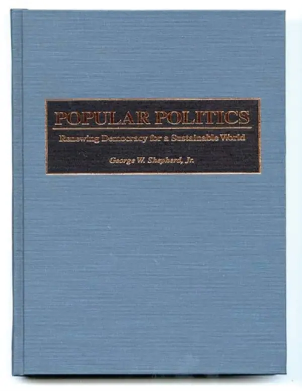 Popular Politics - Shepherd, George W., Jr.