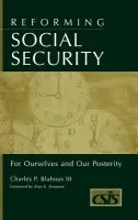 Reforming Social Security - Blahous, Charles P.