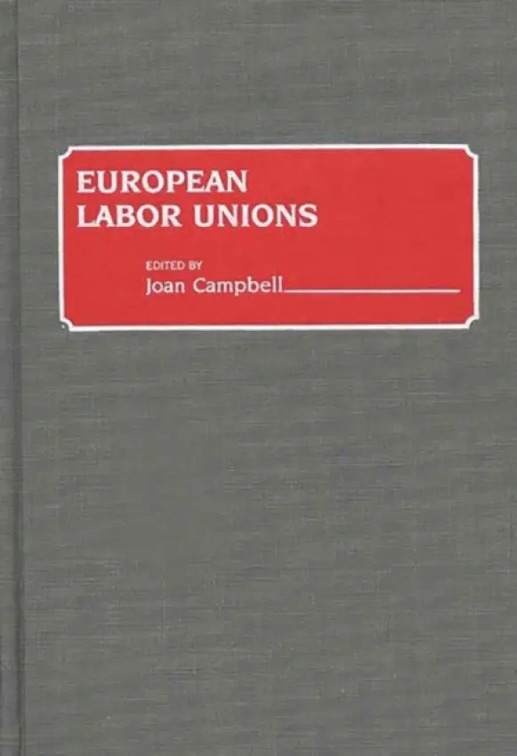 European Labor Unions - Campbell, Joan
