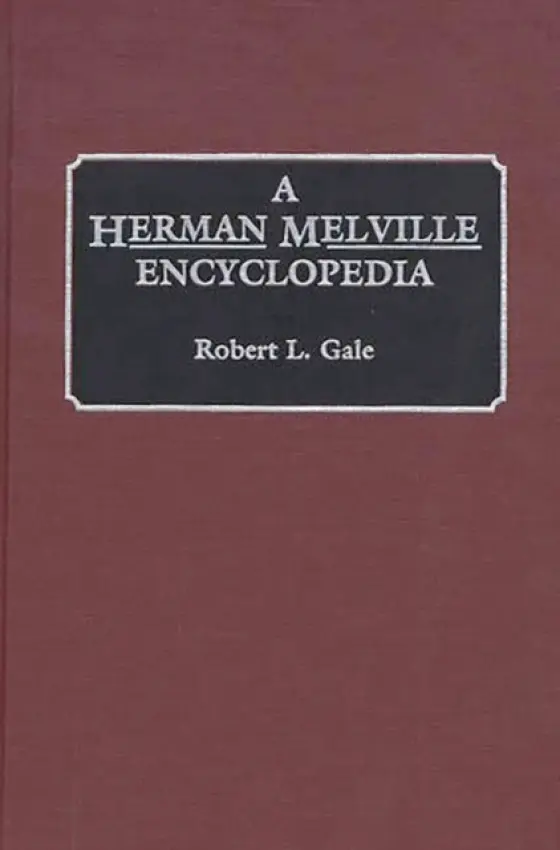 Herman Melville Encyclopedia - Gale, Robert L.