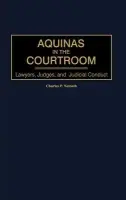Aquinas in the Courtroom - Nemeth, Charles
