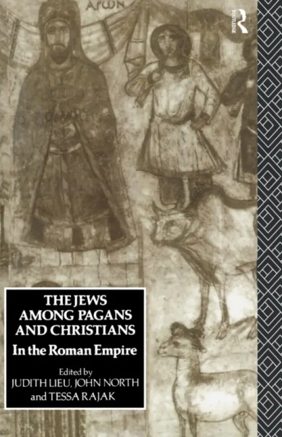 Jews Among Pagans and Christians in the Roman Empire