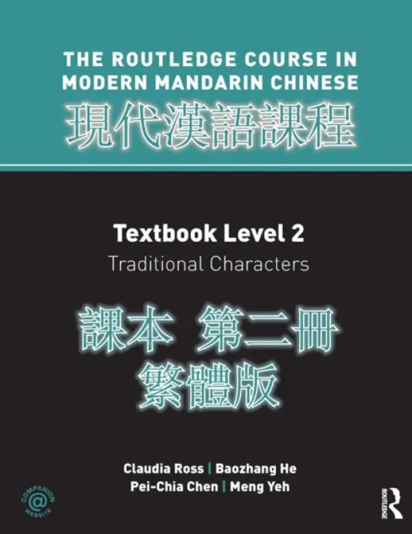 Routledge Course in Modern Mandarin Chinese Level 2 Traditional - Ross, Claudia