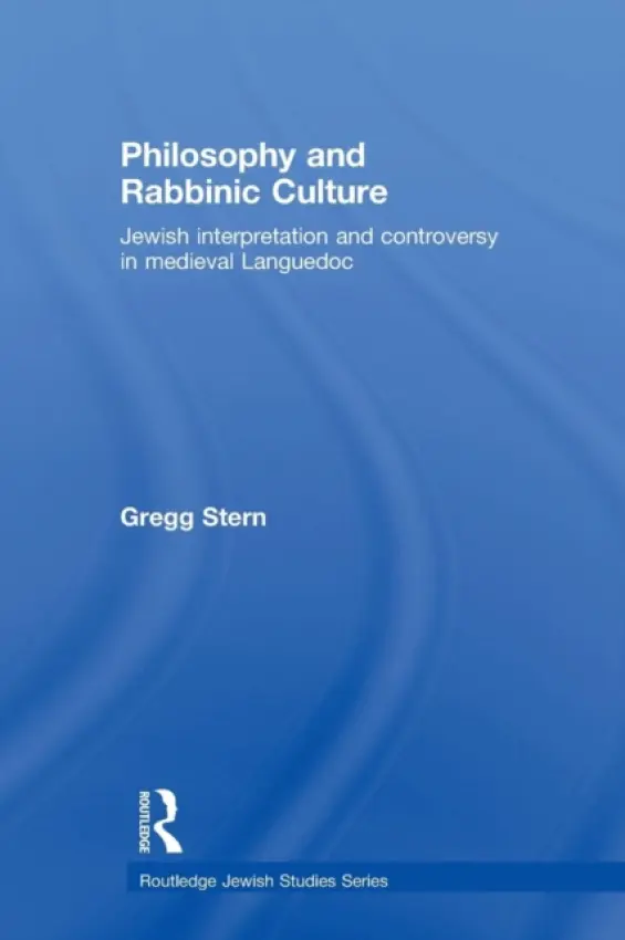 Philosophy and Rabbinic Culture - Stern, Gregg (University of Massachussets, USA)