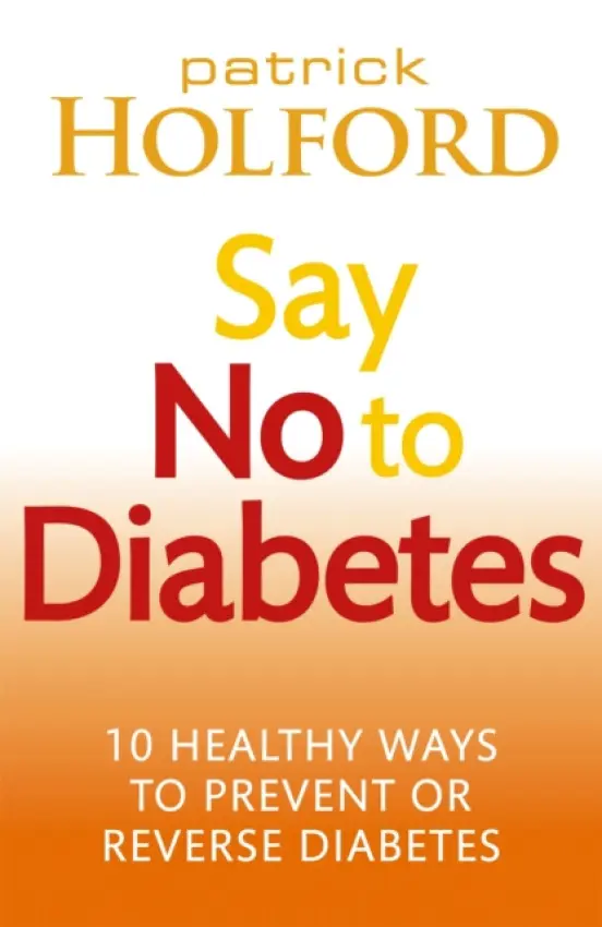Say No To Diabetes - Holford, Patrick