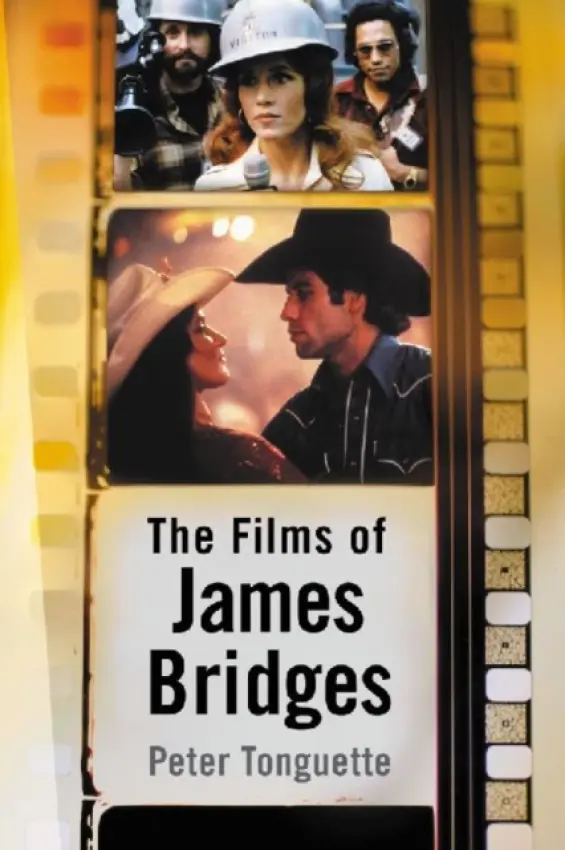 Films of James Bridges - Tonguette, Peter