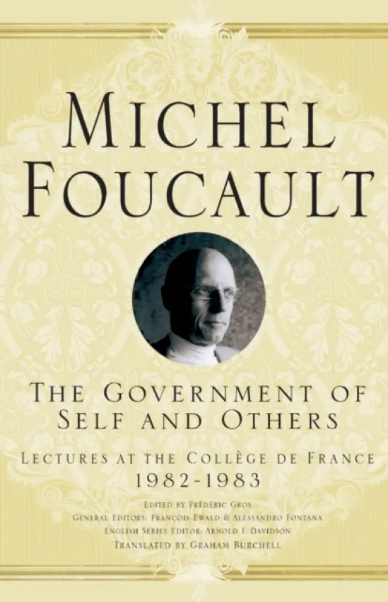 Government of Self and Others - Davidson, Arnold I. a Burchell, Graham a Foucault, M.
