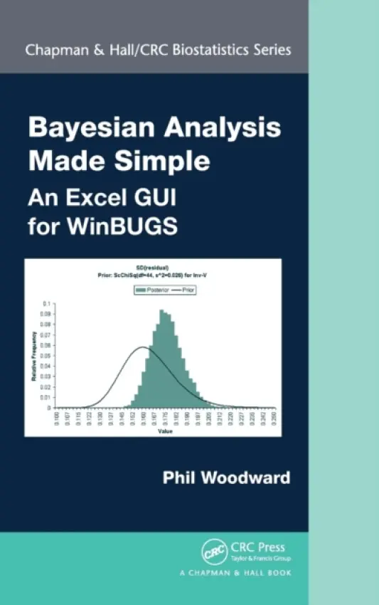Bayesian Analysis Made Simple - Woodward, Phil (Pfizer, LTD, Sandwich, Kent, UK)