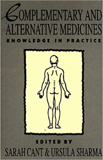 Complementary and Alternative Medicines - Cant, Sarah a Sharma, Ursula