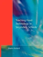 Teaching Food Technology in Secondary School - Rutland, Marion
