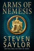 Arms of Nemesis - Steven Saylor