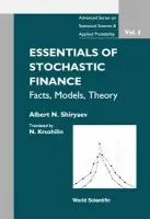 Essentials Of Stochastic Finance: Facts, Models, Theory - Shiryaev, Albert N (Steklov Mathematical Inst  a  Moscow State Univ, Russia)