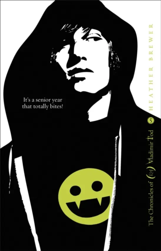 Chronicles of Vladimir Tod: Twelfth Grade Kills - Brewer, Heather