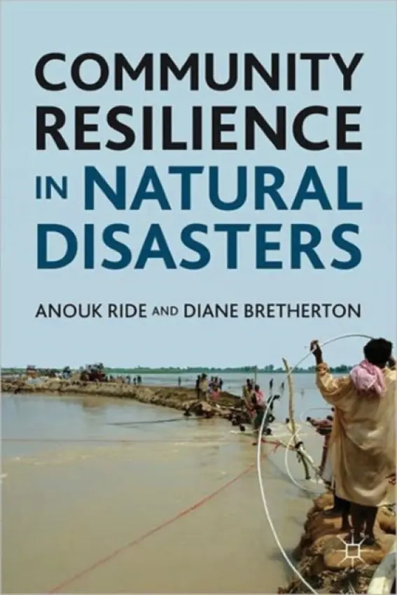 Community Resilience in Natural Disasters - Ride, Anouk a Bretherton, Diane