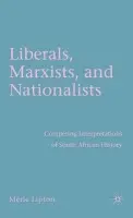 Liberals, Marxists, and Nationalists - Lipton, M.