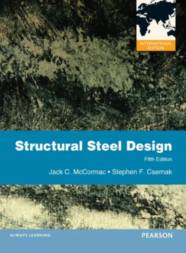 Structural Steel Design - Csernak, Stephen a McCormac, Jack