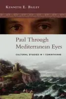 Paul Through Mediterranean Eyes - Bailey, Kenneth (Author)