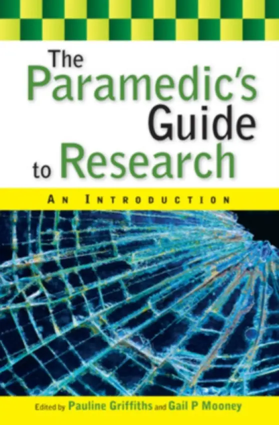 Paramedic's Guide to Research: An Introduction - Griffiths, Pauline a Mooney, Gail