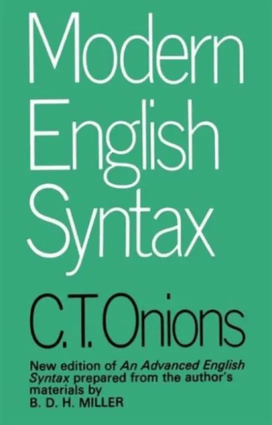 Modern English Syntax - Onions, C.T.
