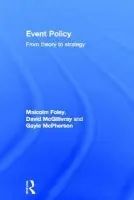Event Policy - Foley, Malcolm (University of the West of Scotland, UK) a McGillivray, David (University of the West of Scotland, UK) a McPherson, Gayle (University of the West of Scotland, UK)