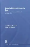 Israel's National Security Law - Cohen, Amichai a Cohen, Stuart (Bar-llan University, Israel)