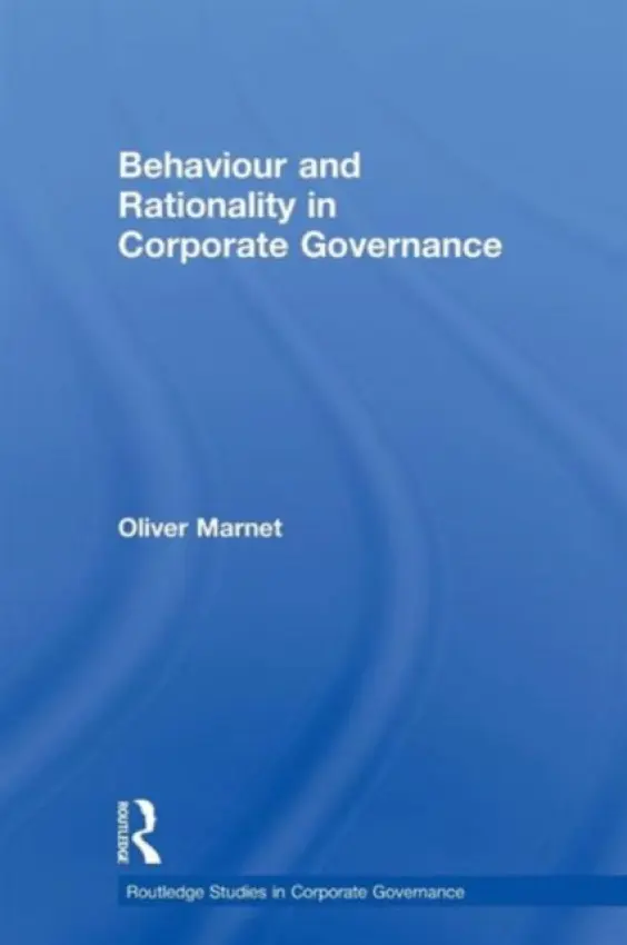 Behaviour and Rationality in Corporate Governance - Marnet, Oliver