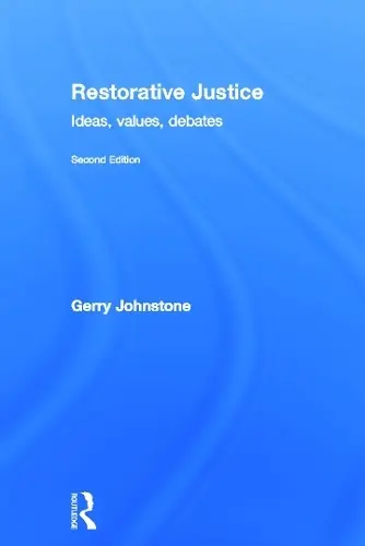 Restorative Justice - Johnstone, Gerry (University of Hull, UK)