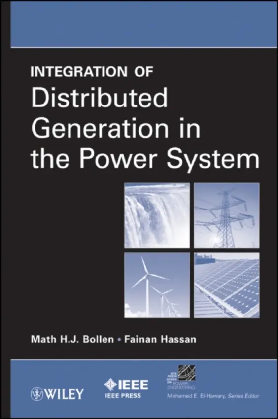 Integration of Distributed Generation in the Power System - Bollen, Math H. J. a Hassan, Fainan