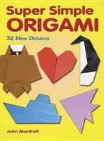 Super Simple Origami - Montroll, John